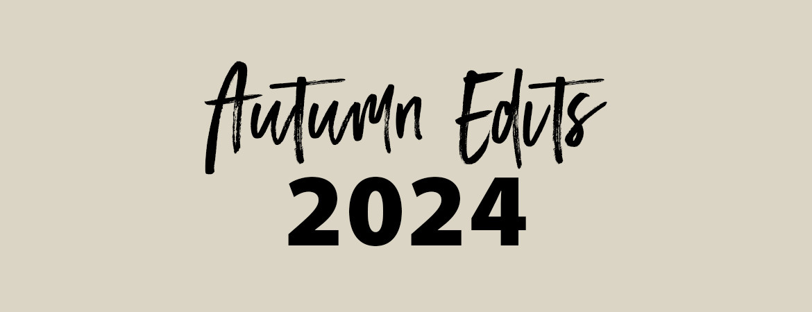 Autumn Edits Autumn Edits