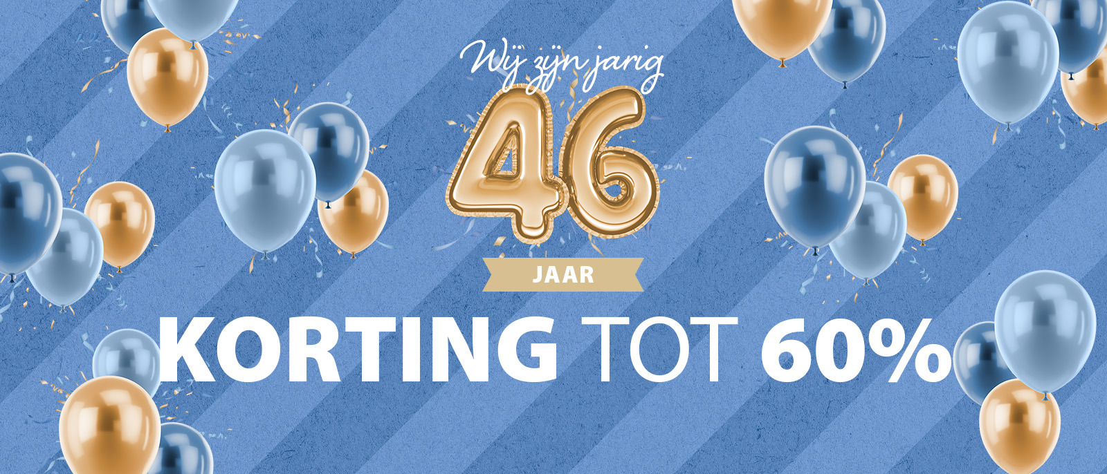 Wij zijn jarig | Korting tot 60%