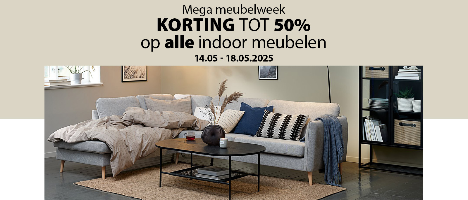 Mega meubelweek | 20-50% korting Mega meubelweek | 20-50% korting