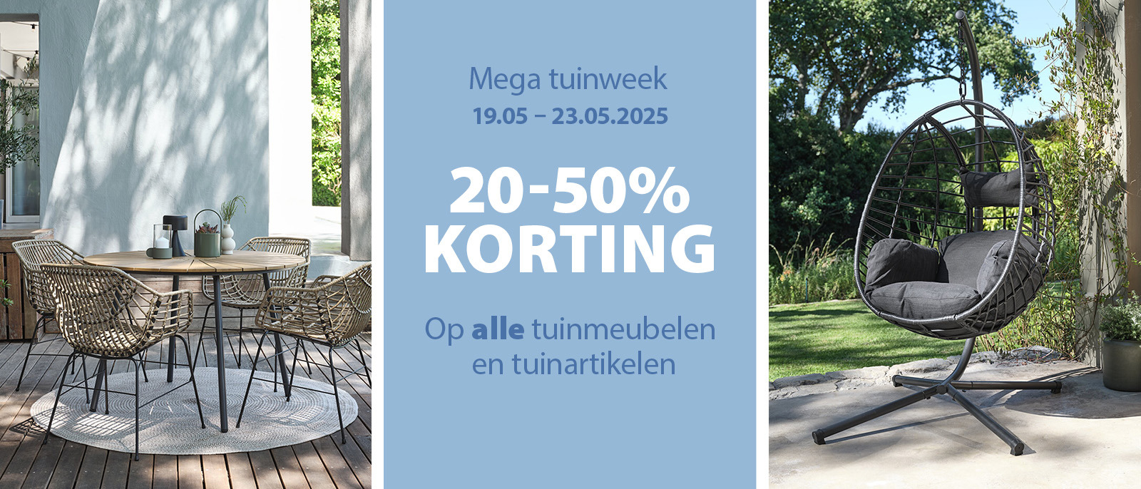 Mega tuinweek | 20-50% korting Mega tuinweek | 20-50% korting