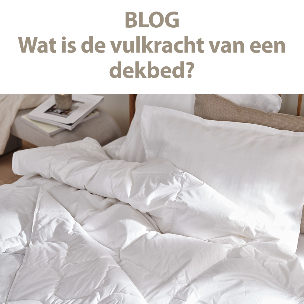 Blog vulkracht dekbed