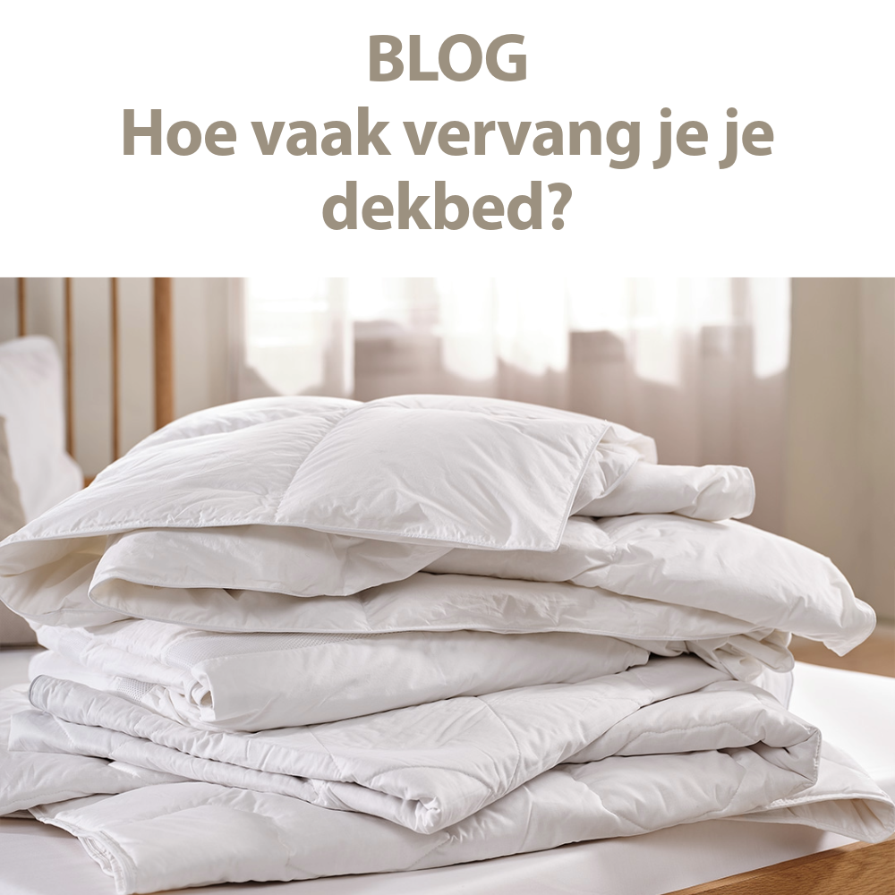Blog dekbed vervangen