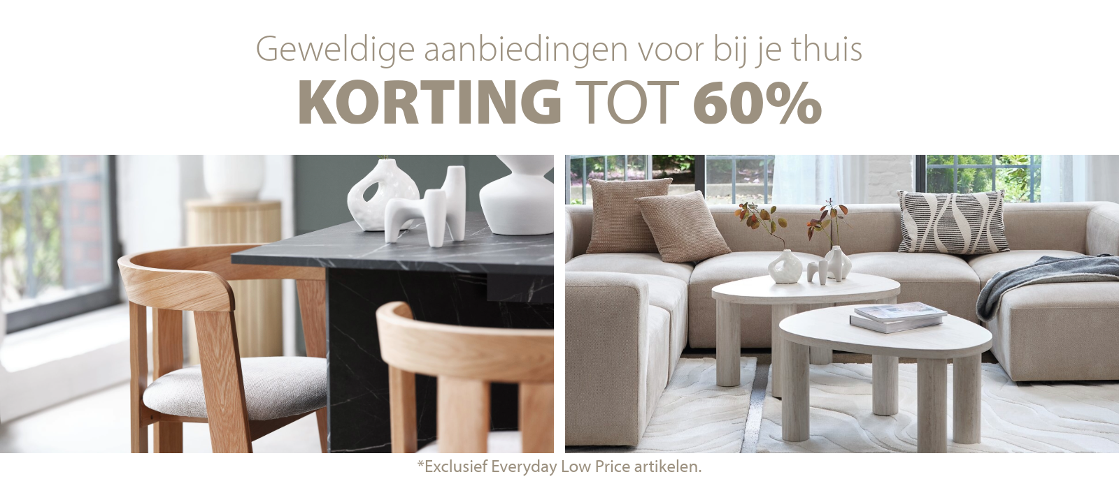 Geweldige aanbiedingen voor bij je thuis | Korting tot 60% Geweldige aanbiedingen voor bij je thuis | Korting tot 60%