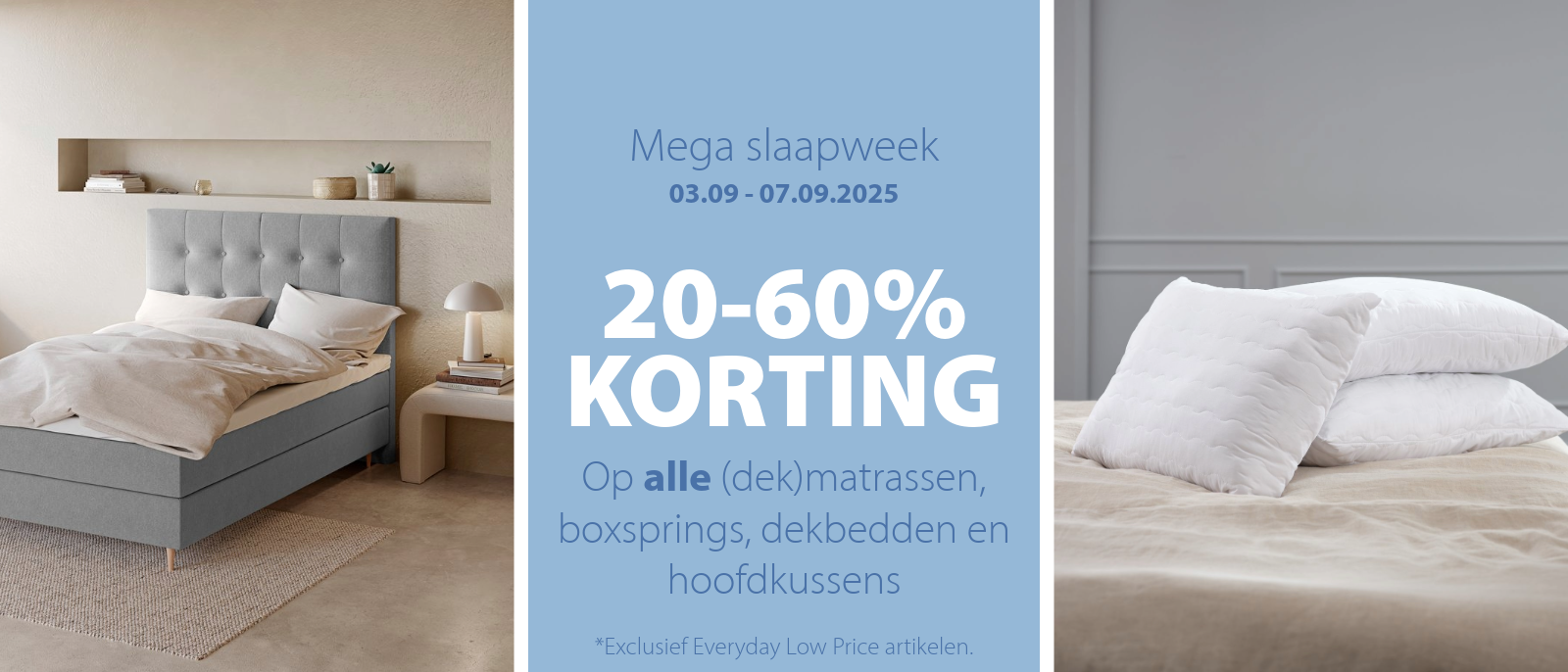 Mega Slaapweek | 20-60% korting Mega Slaapweek | 20-60% korting