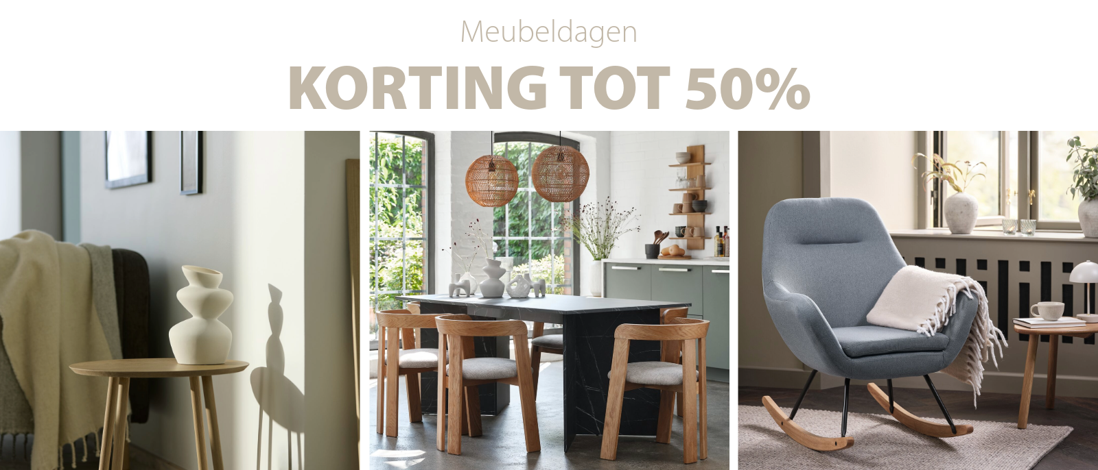 MEUBELDAGEN | 50% KORTING