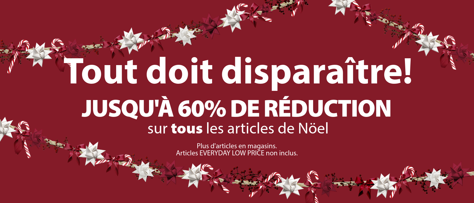 Toit doit disparaître | Réductions jusqu'à 60% sur tous les articles de Noël Toit doit disparaître | Réductions jusqu'à 60% sur tous les articles de Noël