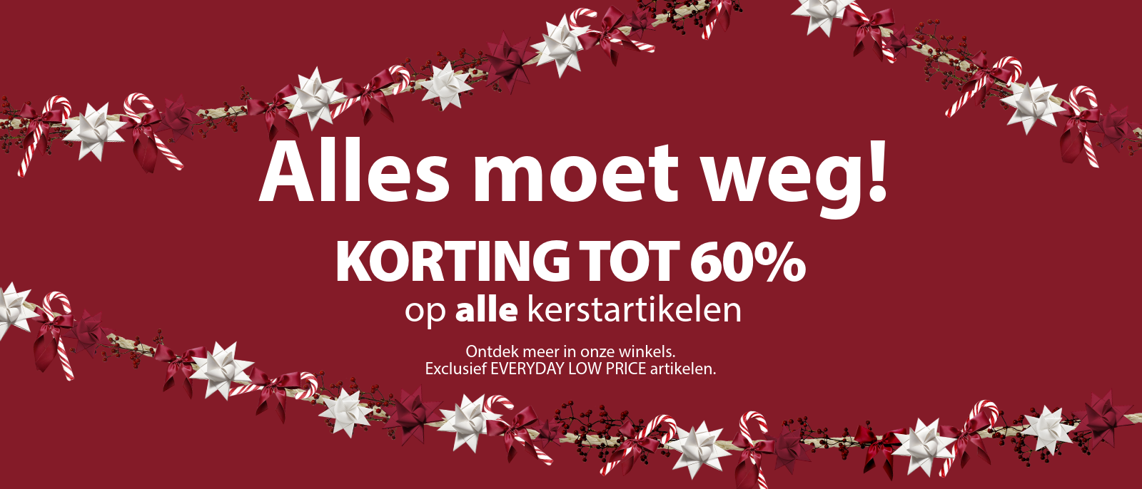 Alles moet weg | Korting tot 60% op alle kerstartikelen