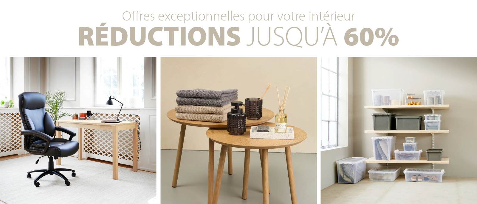 Offres exceptionnelles pour votre intérieur
