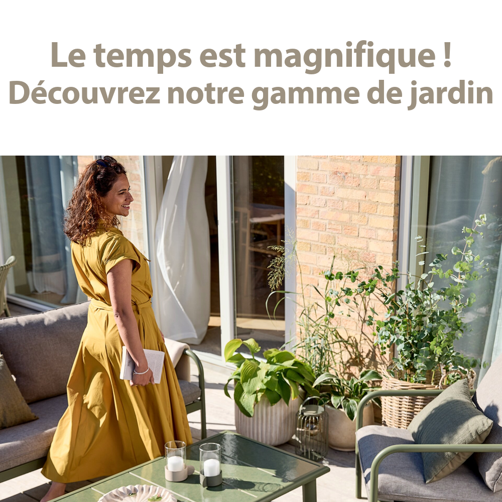 Découvrez notre gamme de jardin