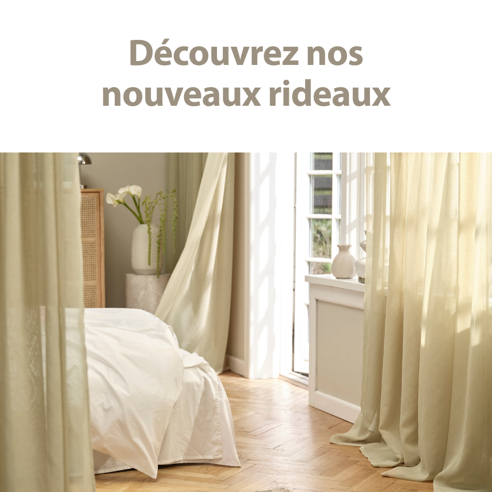 Déouvrez nos nouveaux rideaux 
