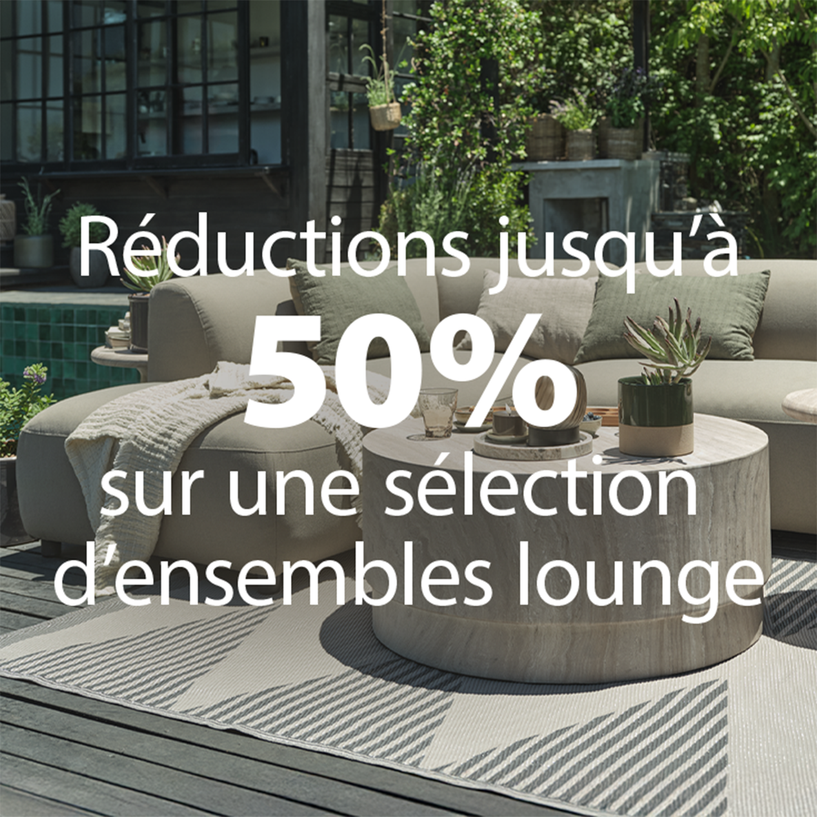 Réductions jusqu'à 50% sur une sélection d'ensembles lounge