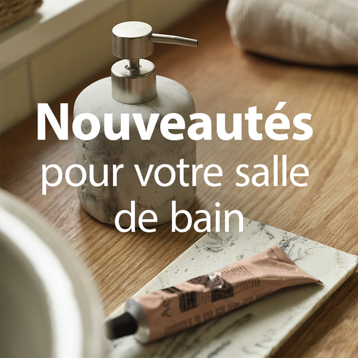 Nouveautés pour votre salle de bain