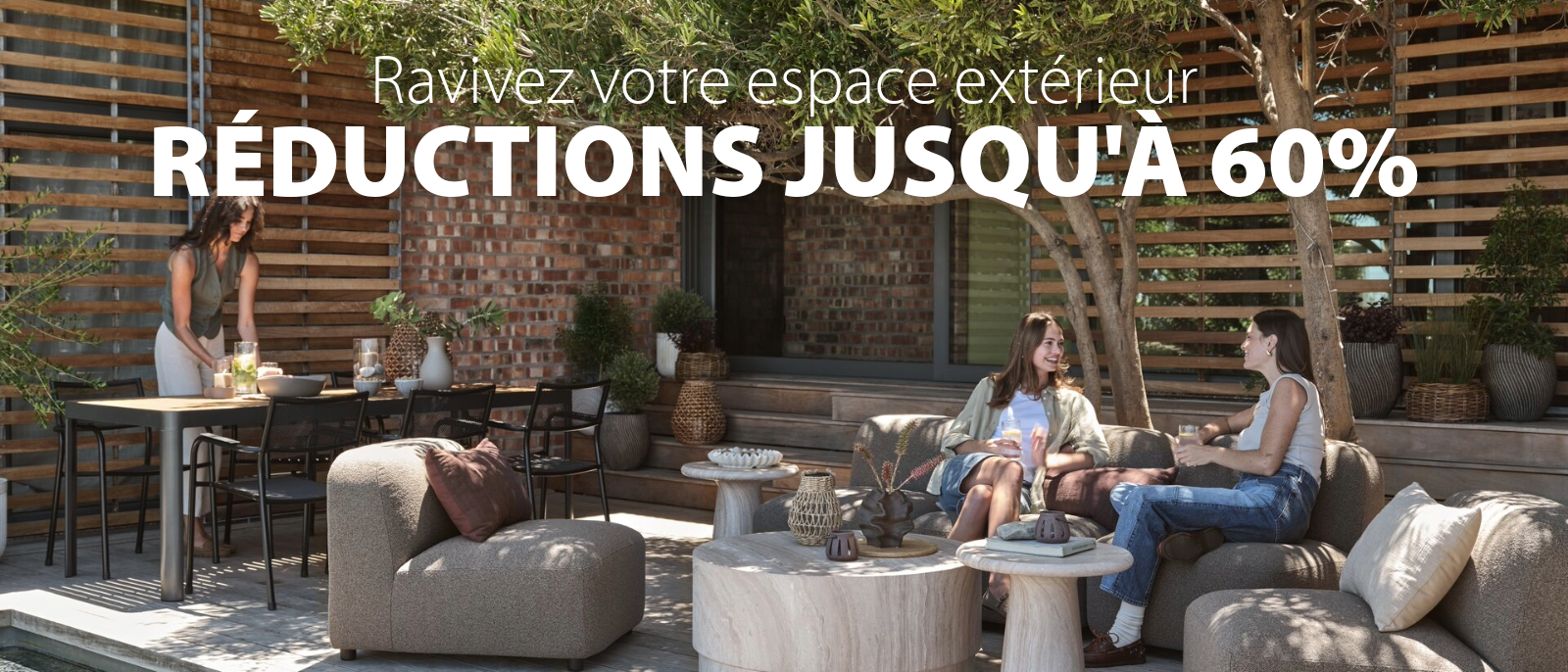 Ravivez votre espace extérieur | RÉDUCTIONS JUSQU'À 60%