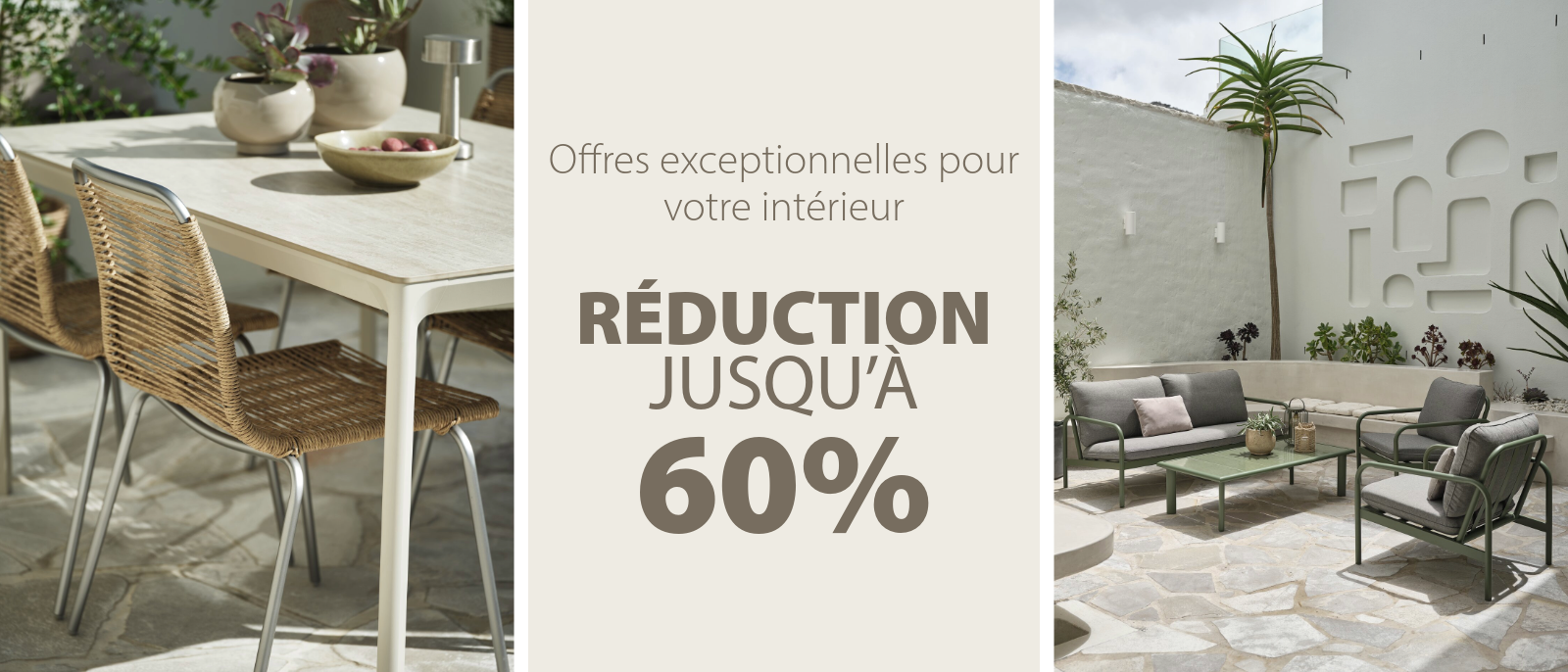Offres exceptionnelles pour votre intérieur Offres exceptionnelles pour votre intérieur