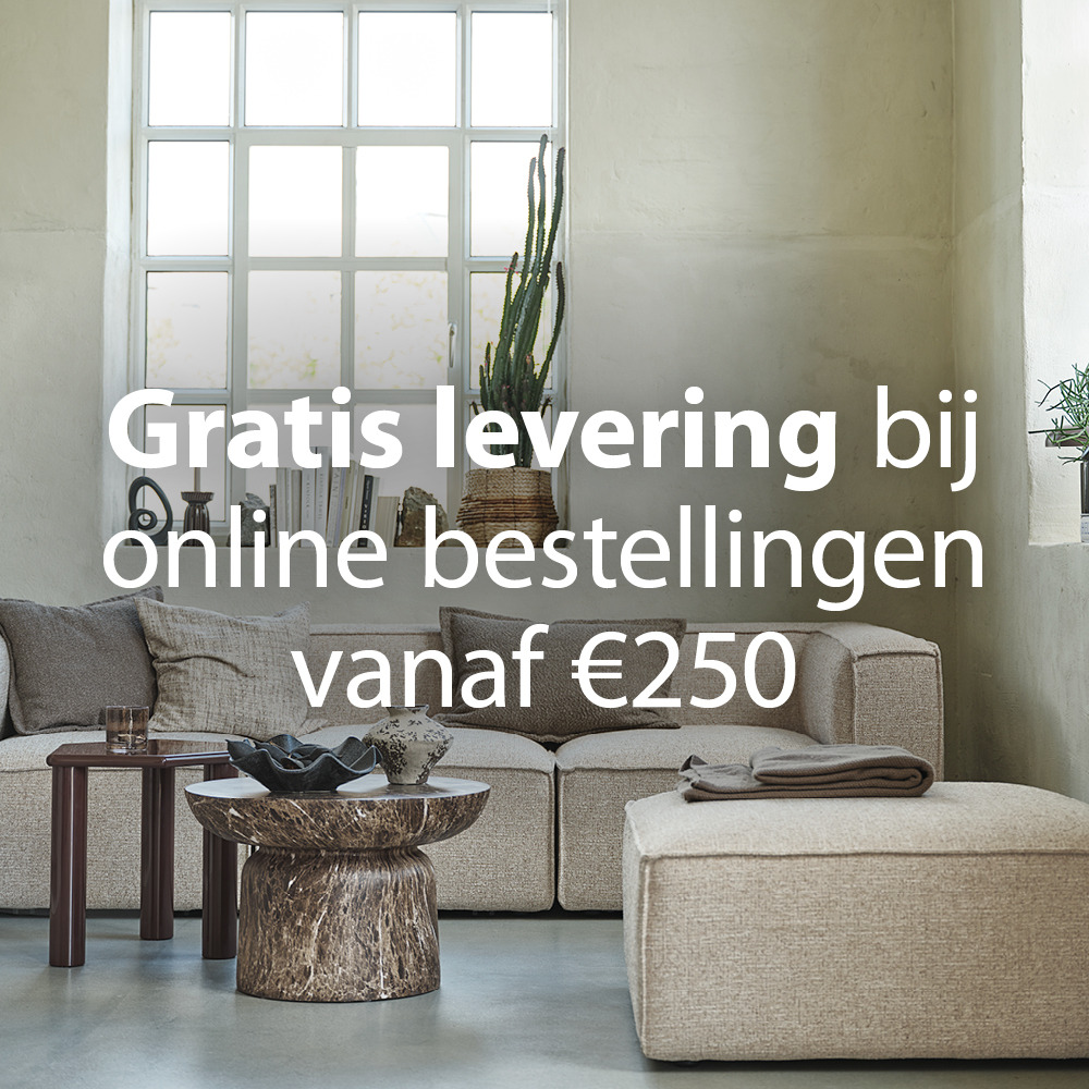 GRATIS LEVERING VANAF 250 EURO