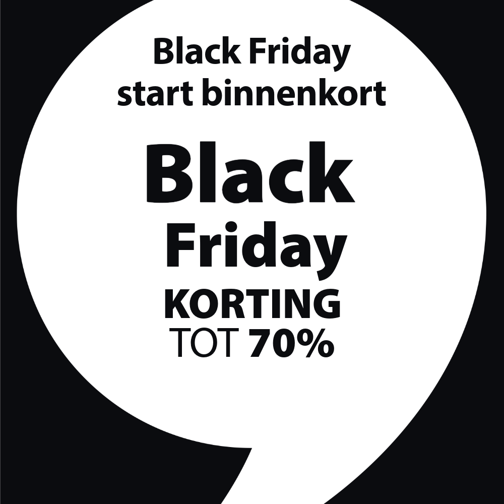 BLACK FRIDAY START BINNENKORT
