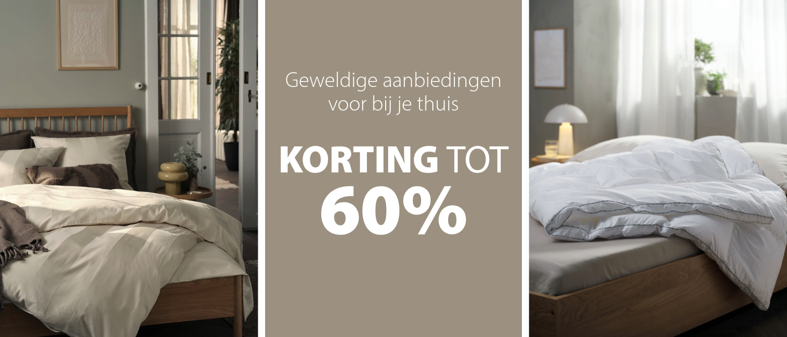 Geweldige aanbiedingen voor bij je thuis | KORTING TOT 60% Geweldige aanbiedingen voor bij je thuis | KORTING TOT 60%